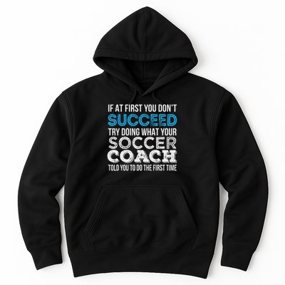 If At First You Don't Succeed Funny Soccer Coach Thank You Hoodie