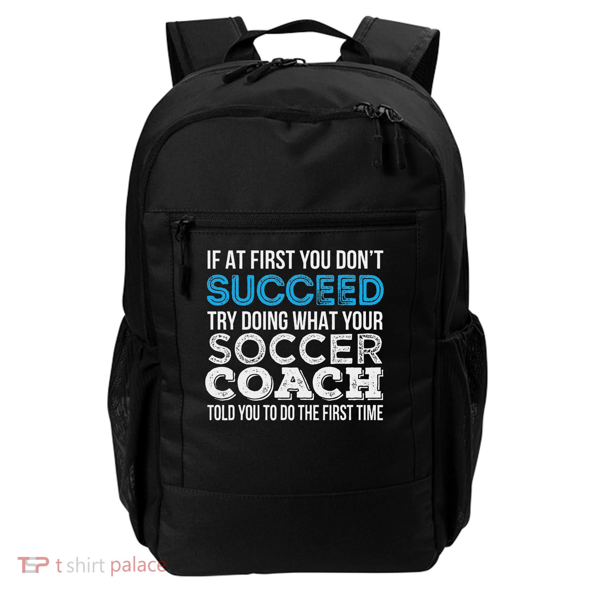 If At First You Don't Succeed Funny Soccer Coach Thank You Backpack