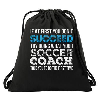 If At First You Don't Succeed Funny Soccer Coach Thank You Drawstring Bag