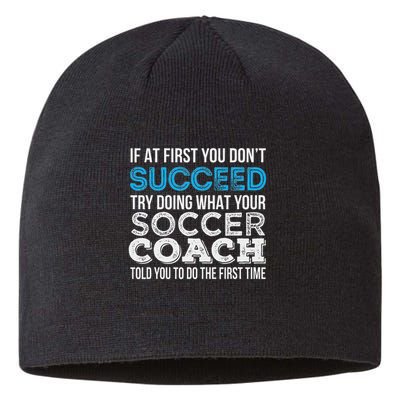 If At First You Don't Succeed Funny Soccer Coach Thank You Sustainable Beanie