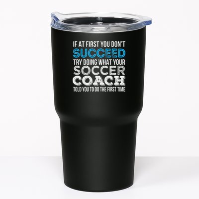 If At First You Don't Succeed Funny Soccer Coach Thank You Tumbler