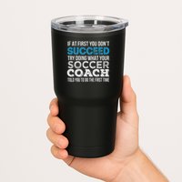 If At First You Don't Succeed Funny Soccer Coach Thank You Tumbler