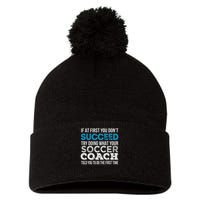 If At First You Don't Succeed Funny Soccer Coach Thank You Pom Pom 12in Knit Beanie