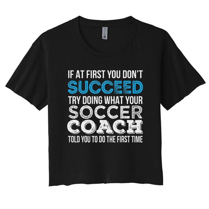 If At First You Don't Succeed Funny Soccer Coach Thank You Crop Top