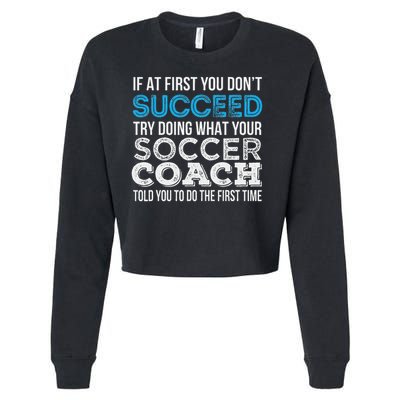 If At First You Don't Succeed Funny Soccer Coach Thank You Cropped Pullover Crew