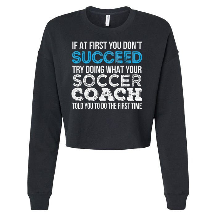 If At First You Don't Succeed Funny Soccer Coach Thank You Cropped Pullover Crew