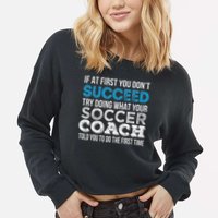 If At First You Don't Succeed Funny Soccer Coach Thank You Cropped Pullover Crew
