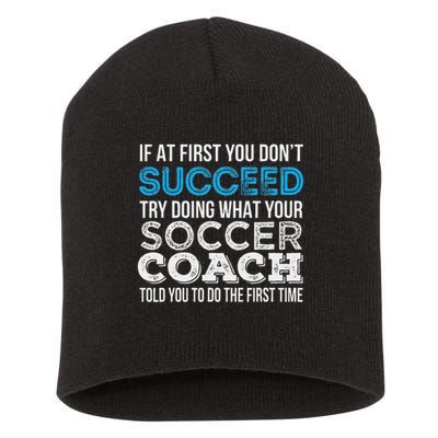 If At First You Don't Succeed Funny Soccer Coach Thank You Short Acrylic Beanie