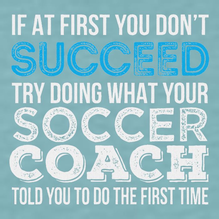 If At First You Don't Succeed Funny Soccer Coach Thank You Sueded Cloud Jersey T-Shirt