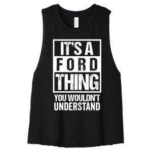 It's A Ford Thing You Wouldn't Understand - Family Name Women's Racerback Cropped Tank