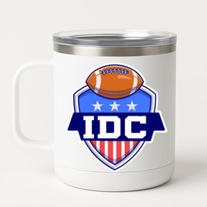 Idc American Football I Don't Care Football Lover Gift 12 oz Stainless Steel Tumbler Cup