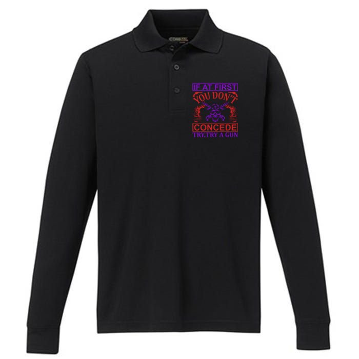 If At First You Don't Concede Try A Gun Performance Long Sleeve Polo