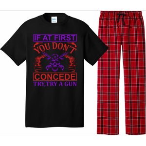 If At First You Don't Concede Try A Gun Pajama Set