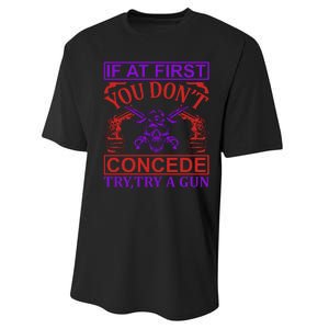 If At First You Don't Concede Try A Gun Performance Sprint T-Shirt