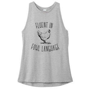 I Am Fluent In Fowl Language Ladies PosiCharge Tri-Blend Wicking Tank