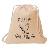 I Am Fluent In Fowl Language Drawstring Bag