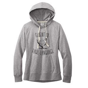 I Am Fluent In Fowl Language Women's Fleece Hoodie