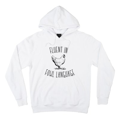 I Am Fluent In Fowl Language Hoodie