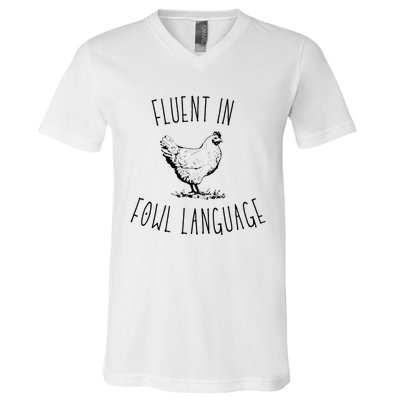 I Am Fluent In Fowl Language V-Neck T-Shirt