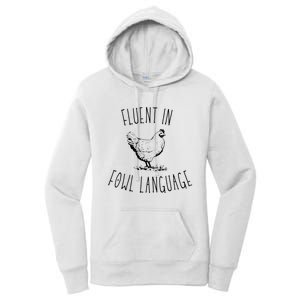 I Am Fluent In Fowl Language Women's Pullover Hoodie