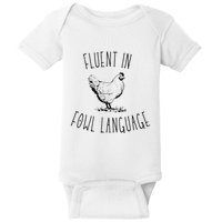 I Am Fluent In Fowl Language Baby Bodysuit