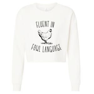 I Am Fluent In Fowl Language Cropped Pullover Crew