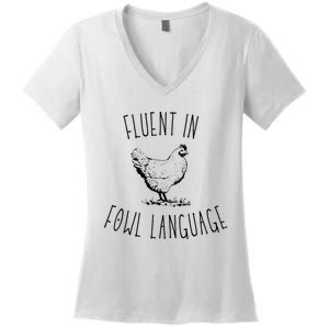 I Am Fluent In Fowl Language Women's V-Neck T-Shirt