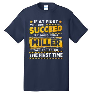 If At First You DonT Succeed Try Doing What Miller Tall T-Shirt