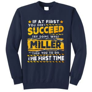 If At First You DonT Succeed Try Doing What Miller Tall Sweatshirt