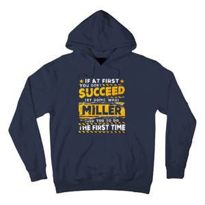 If At First You DonT Succeed Try Doing What Miller Tall Hoodie