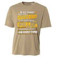 If At First You DonT Succeed Try Doing What Miller Cooling Performance Crew T-Shirt