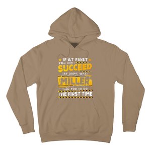 If At First You DonT Succeed Try Doing What Miller Hoodie