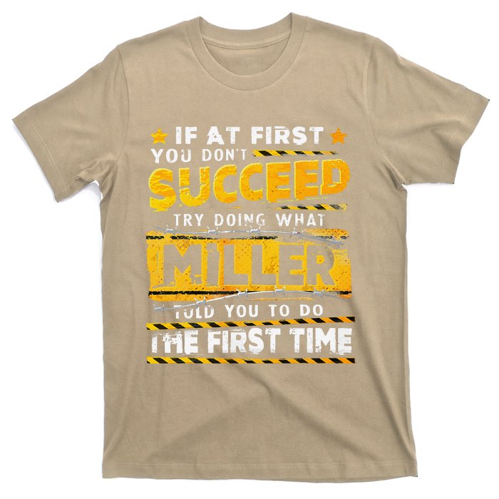 If At First You DonT Succeed Try Doing What Miller T-Shirt