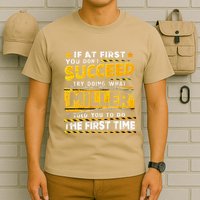 If At First You DonT Succeed Try Doing What Miller T-Shirt