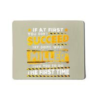If At First You DonT Succeed Try Doing What Miller Mousepad