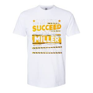 If At First You DonT Succeed Try Doing What Miller Softstyle CVC T-Shirt