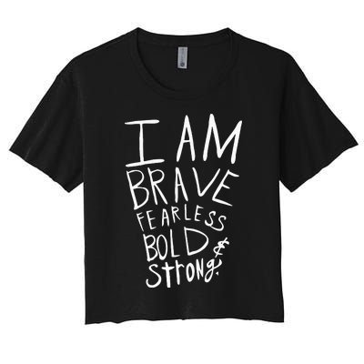 I Am Fearless Brave Bold And Strong Women's Crop Top Tee