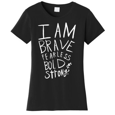 I Am Fearless Brave Bold And Strong Women's T-Shirt