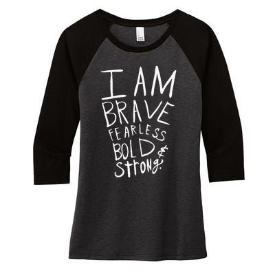 I Am Fearless Brave Bold And Strong Women's Tri-Blend 3/4-Sleeve Raglan Shirt