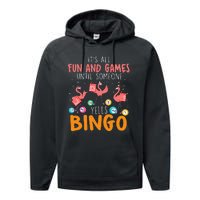 Its All Fun And Games Until Someone Yells Bingo Lover Performance Fleece Hoodie