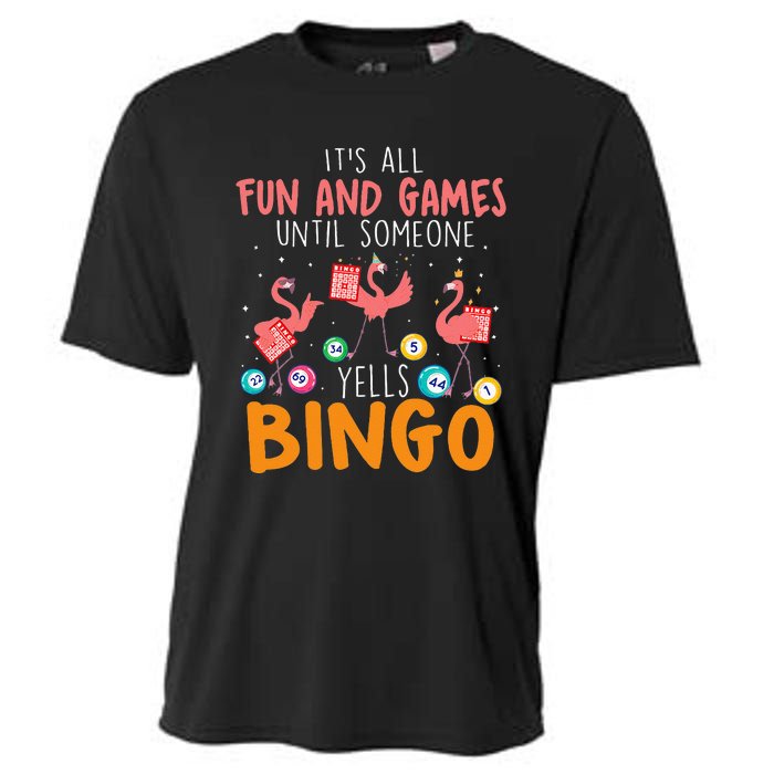 Its All Fun And Games Until Someone Yells Bingo Lover Cooling Performance Crew T-Shirt