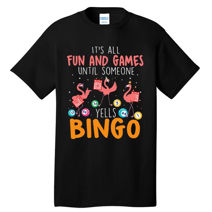 Its All Fun And Games Until Someone Yells Bingo Lover Tall T-Shirt