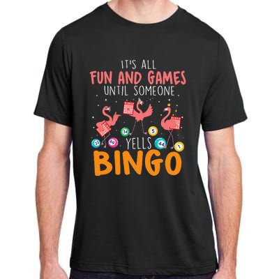 Its All Fun And Games Until Someone Yells Bingo Lover Adult ChromaSoft Performance T-Shirt