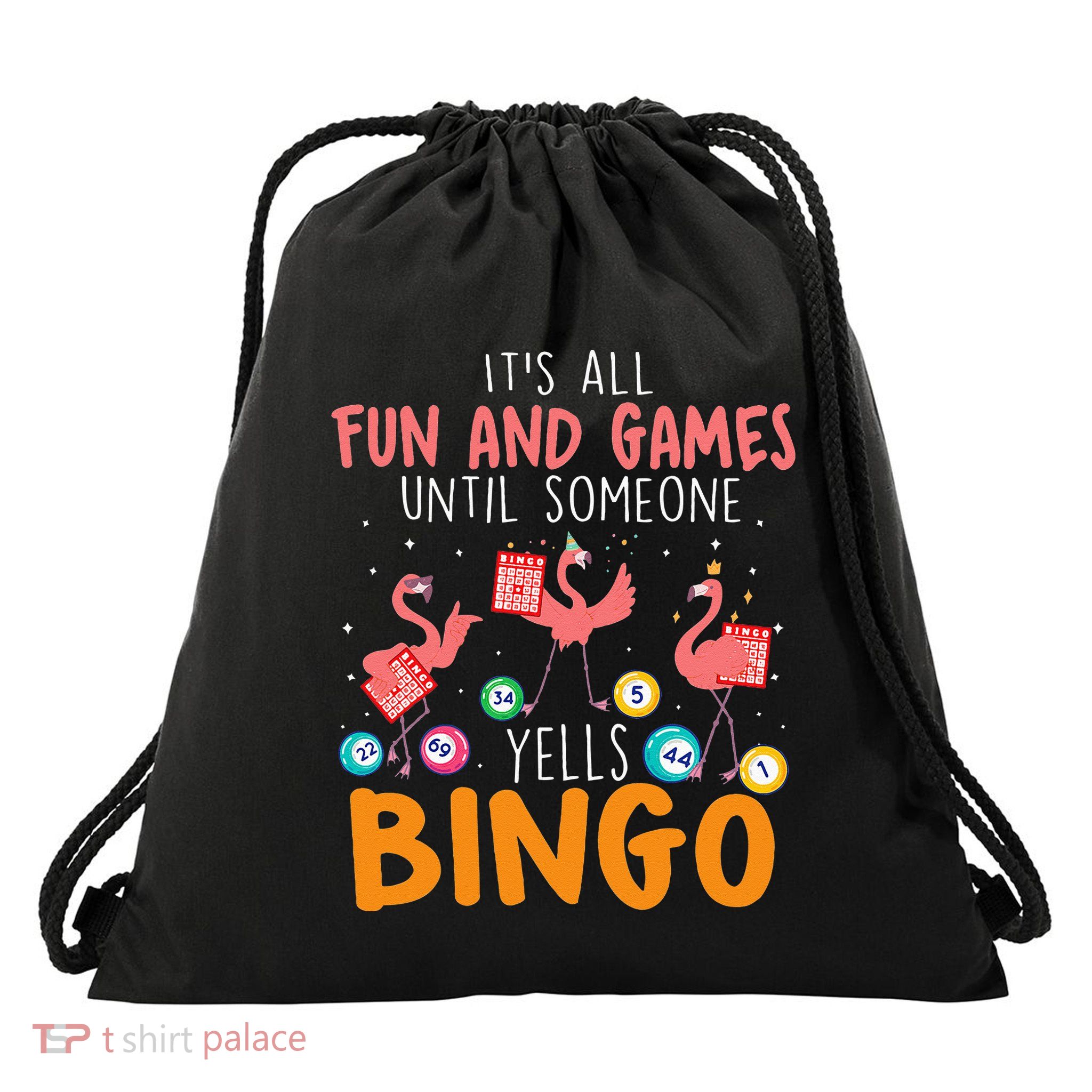 Its All Fun And Games Until Someone Yells Bingo Lover Drawstring Bag