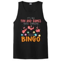 Its All Fun And Games Until Someone Yells Bingo Lover PosiCharge Competitor Tank