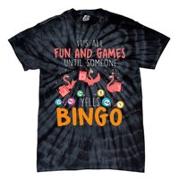 Its All Fun And Games Until Someone Yells Bingo Lover Tie-Dye T-Shirt