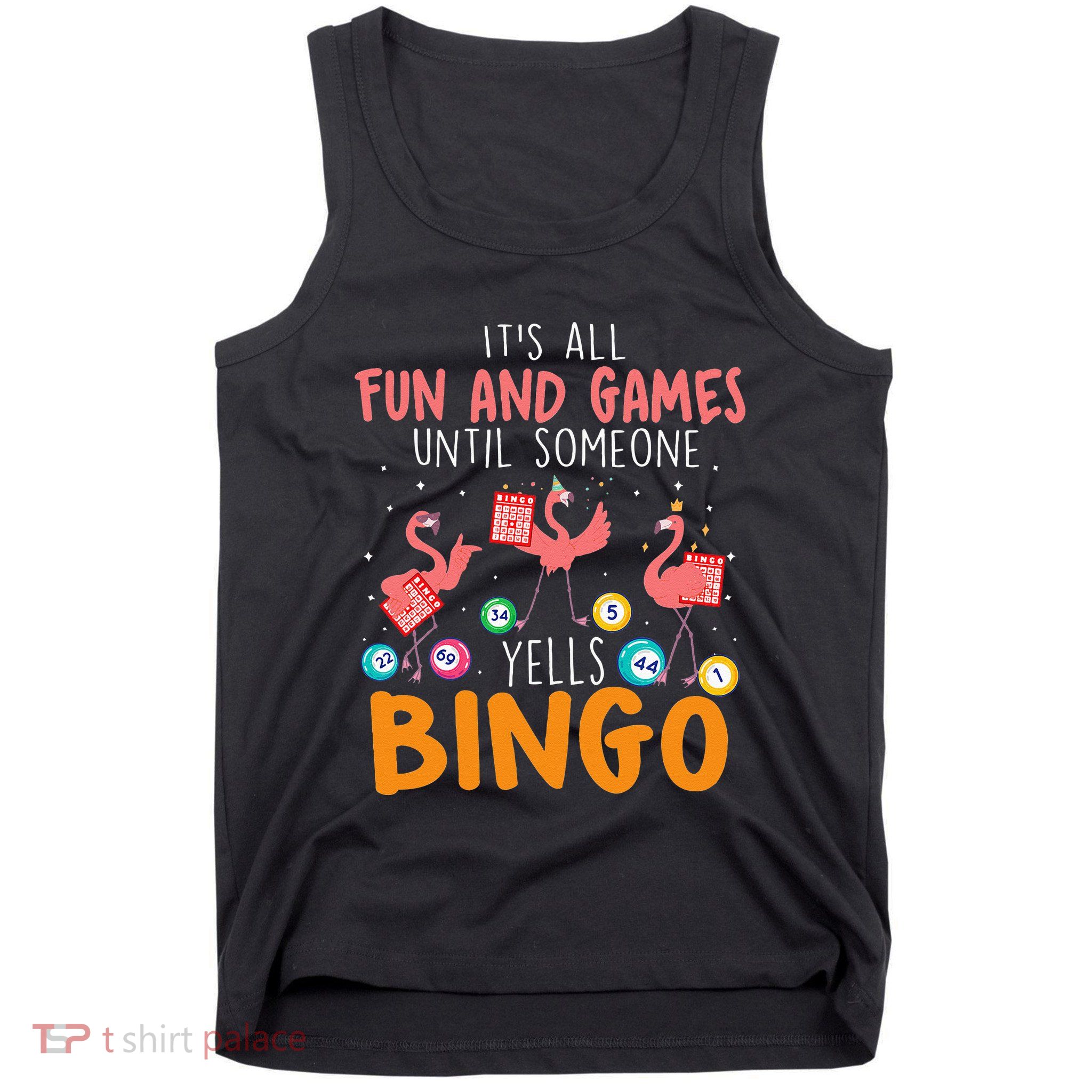 Its All Fun And Games Until Someone Yells Bingo Lover Tank Top