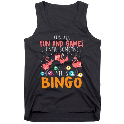 Its All Fun And Games Until Someone Yells Bingo Lover Tank Top