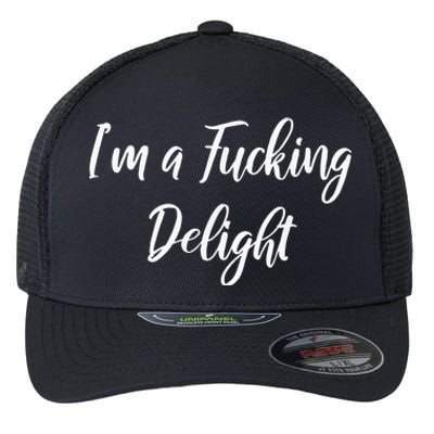 Im A Fucking Delight Funny Sassy Bitchy Flexfit Unipanel Trucker Cap