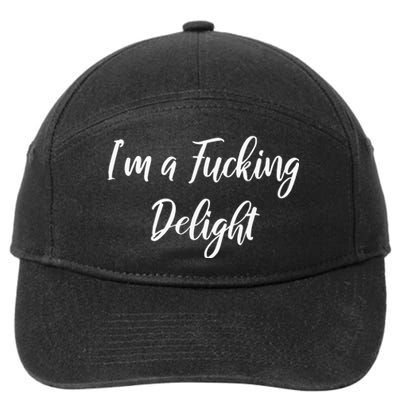 Im A Fucking Delight Funny Sassy Bitchy 7-Panel Snapback Hat